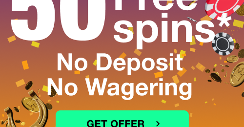 50 Free Spins - No Deposit & No Wagering