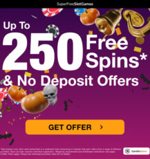 Up to 250 Free Spins & No Deposit Offers