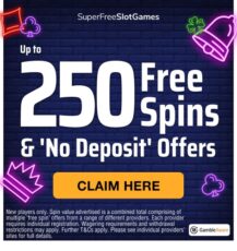 Up to 250 Free Spins & No Deposit Offers